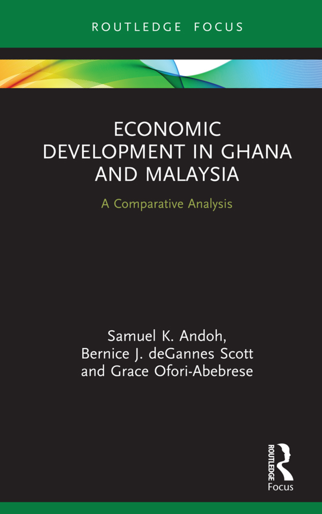Economic Development in Ghana and Malaysia A Comparative Analysis 1st Edition