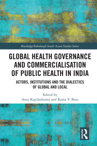 Cover image: Global Health Governance and Commercialisation of Public Health in India 1st edition 9780367587208