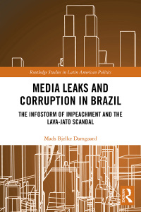 Cover image: Media Leaks and Corruption in Brazil 1st edition 9781138485488