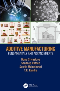 Omslagafbeelding: Additive Manufacturing 1st edition 9780367776541