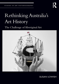 Cover image: Rethinking Australia’s Art History 1st edition 9780815374176