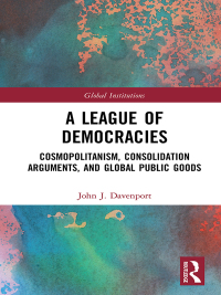 Imagen de portada: A League of Democracies 1st edition 9781138485228