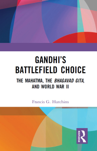 Cover image: Gandhi’s Battlefield Choice 1st edition 9781032652818