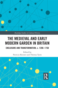 Cover image: The Medieval and Early Modern Garden in Britain 1st edition 9780367515447