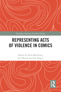 Imagen de portada: Representing Acts of Violence in Comics 1st edition 9781138484535