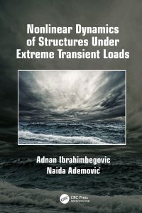 صورة الغلاف: Nonlinear Dynamics of Structures Under Extreme Transient Loads 1st edition 9781138035416