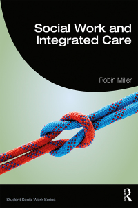 Omslagafbeelding: Social Work and Integrated Care 1st edition 9781138484160