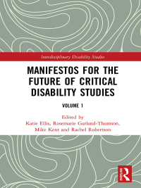 Imagen de portada: Manifestos for the Future of Critical Disability Studies 1st edition 9781138483910
