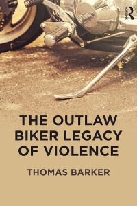 表紙画像: The Outlaw Biker Legacy of Violence 1st edition 9781138483903