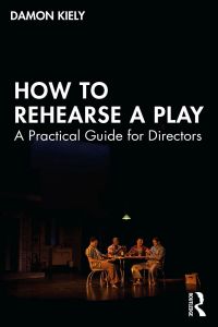 Omslagafbeelding: How to Rehearse a Play 1st edition 9781138483811