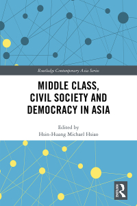 Imagen de portada: Middle Class, Civil Society and Democracy in Asia 1st edition 9781138483675