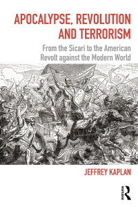 Imagen de portada: Apocalypse, Revolution and Terrorism 1st edition 9781138483637