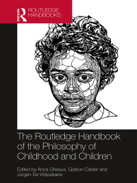 Cover image: The Routledge Handbook of the Philosophy of Childhood and Children 1st edition 9780367733889