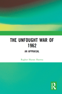 Imagen de portada: The Unfought War of 1962 1st edition 9781138482463