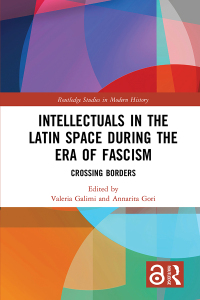 Imagen de portada: Intellectuals in the Latin Space during the Era of Fascism 1st edition 9781032173511