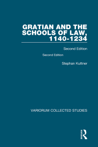 Cover image: Gratian and the Schools of Law, 1140-1234 2nd edition 9780860784081