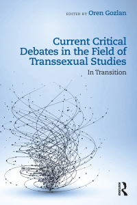 Imagen de portada: Current Critical Debates in the Field of Transsexual Studies 1st edition 9781138481305