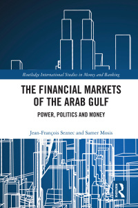 Cover image: The Financial Markets of the Arab Gulf 1st edition 9780367732738