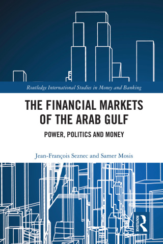 Cover image: The Financial Markets of the Arab Gulf 1st edition 9780367732738