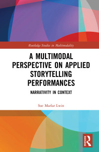 Titelbild: A Multimodal Perspective on Applied Storytelling Performances 1st edition 9781138481657