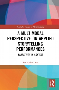 Cover image: A Multimodal Perspective on Applied Storytelling Performances 1st edition 9781138481657