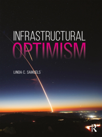 Cover image: Infrastructural Optimism 1st edition 9781138481558