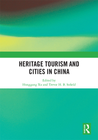 Omslagafbeelding: Heritage Tourism and Cities in China 1st edition 9780367531102