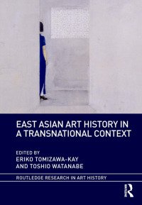 Cover image: East Asian Art History in a Transnational Context 1st edition 9781138480810