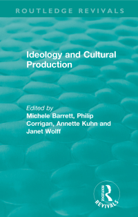 صورة الغلاف: Routledge Revivals: Ideology and Cultural Production (1979) 1st edition 9781138480339