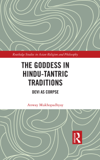 Cover image: The Goddess in Hindu-Tantric Traditions 1st edition 9780367591106