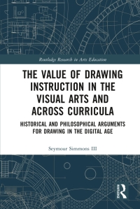 Immagine di copertina: The Value of Drawing Instruction in the Visual Arts and Across Curricula 1st edition 9781138479975