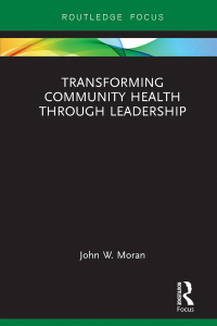 Titelbild: Transforming Community Health through Leadership 1st edition 9781138479845