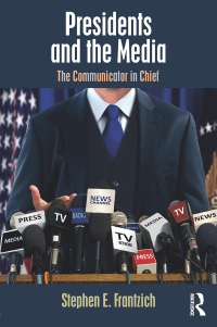 صورة الغلاف: Presidents and the Media 1st edition 9781138479814