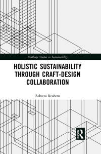 Cover image: Holistic Sustainability Through Craft-Design Collaboration 1st edition 9780367729660