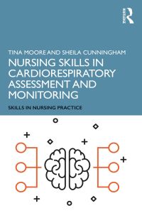 Cover image: Nursing Skills in Cardiorespiratory Assessment and Monitoring 1st edition 9781138479326