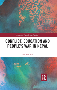 Cover image: Conflict, Education and People's War in Nepal 1st edition 9781138691384