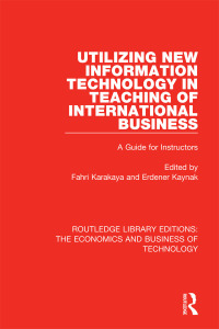 Titelbild: Utilizing New Information Technology in Teaching of International Business 1st edition 9781138478985