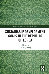 Cover image: Sustainable Development Goals in the Republic of Korea 1st edition 9780367484255