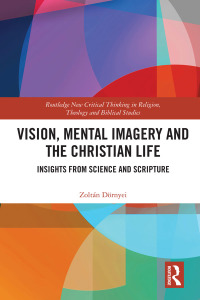 Omslagafbeelding: Vision, Mental Imagery and the Christian Life 1st edition 9781138478336