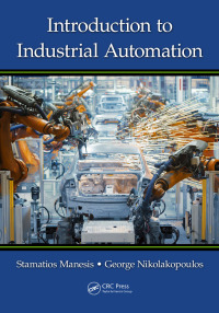 Omslagafbeelding: Introduction to Industrial Automation 1st edition 9781498705400