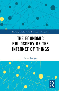 Titelbild: The Economic Philosophy of the Internet of Things 1st edition 9780367589479