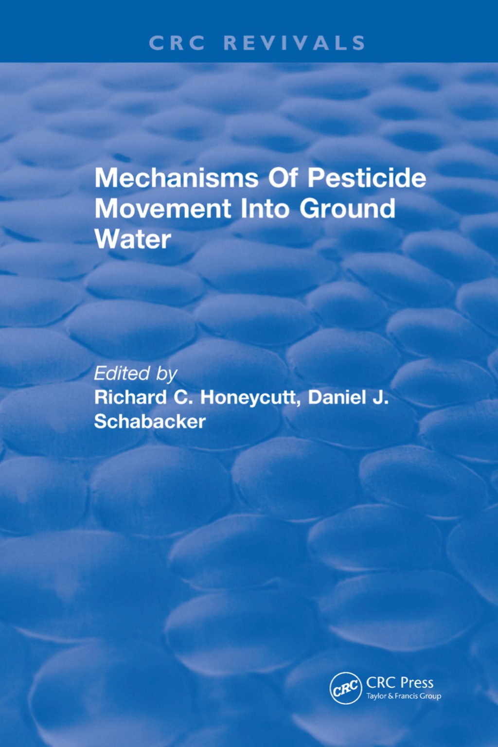 Mechanisms Of Pesticide Movement Into Ground Water 1st Edition