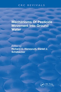 صورة الغلاف: Mechanisms Of Pesticide Movement Into Ground Water 1st edition 9781315895246