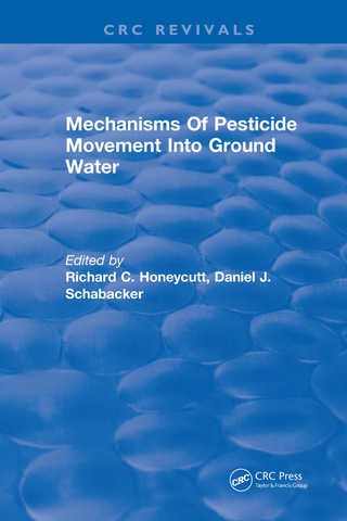 Cover image: Mechanisms Of Pesticide Movement Into Ground Water 1st edition 9781315895246