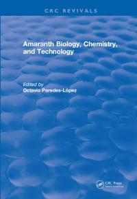 表紙画像: Amaranth Biology, Chemistry, and Technology 1st edition 9781315890500