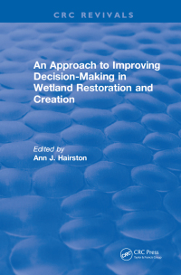 Imagen de portada: An Approach to Improving Decision-Making in Wetland Restoration and Creation 1st edition 9781315890524