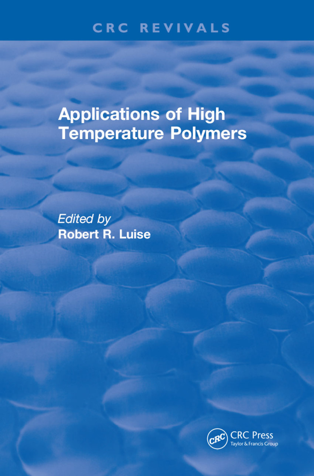 Applications of High Temperature Polymers 1st Edition