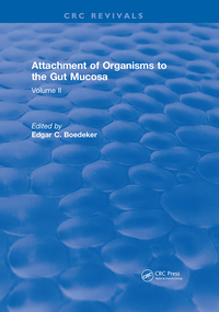 Imagen de portada: Attachment Of Organisms To The Gut Mucosa 1st edition 9781315890876