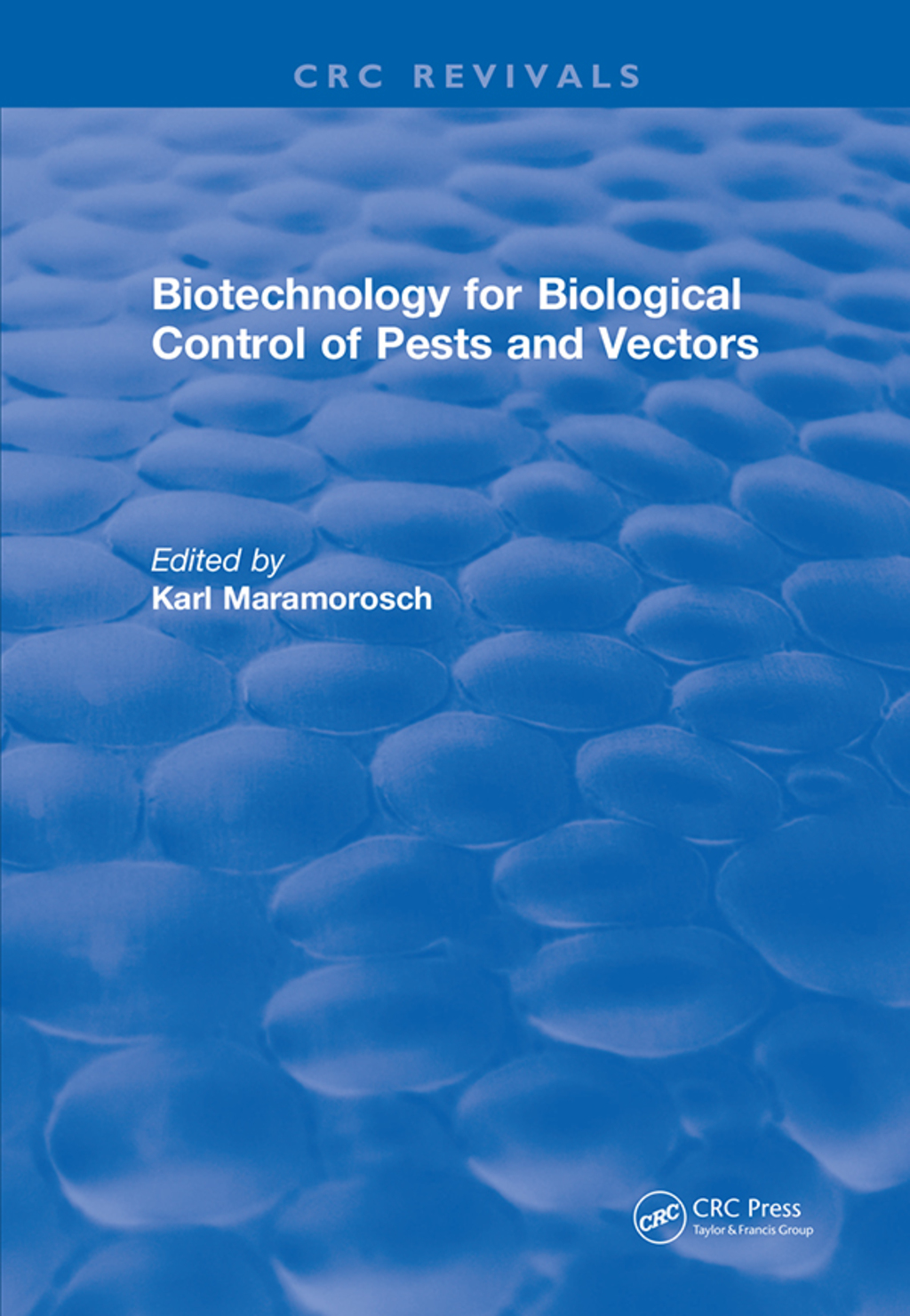 Biotechnology for Biological Control of Pests and Vectors 1st Edition