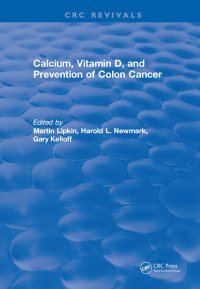 Imagen de portada: Calcium, Vitamin D, and Prevention of Colon Cancer 1st edition 9781315891286